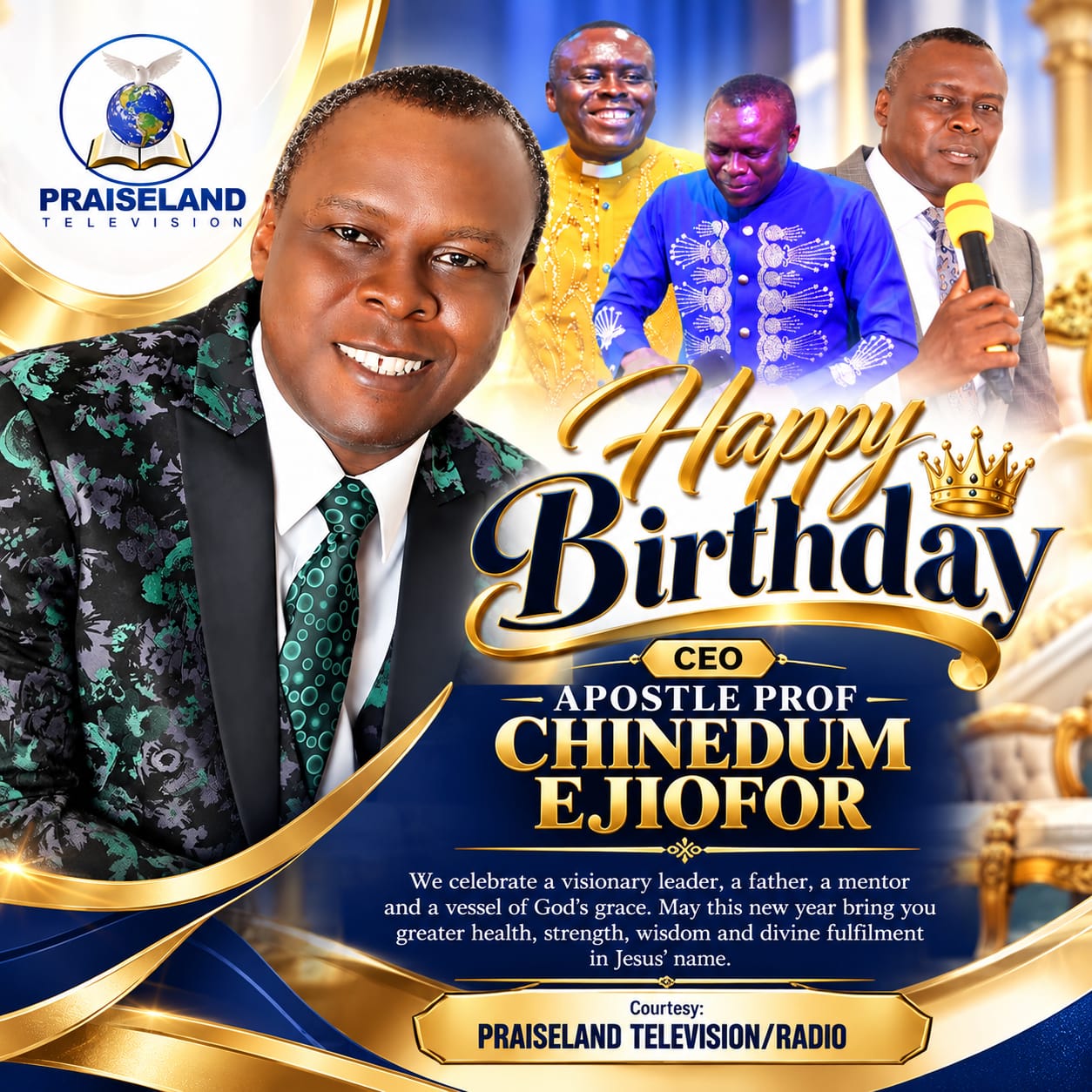 Happy Birthday flyer for CEO Apostle Prof. Chinedum Ejiofor, courtesy of Praiseland Television/Radio